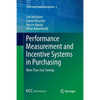Performance Measurement and Incentive Systems in Purchasing: More Than Just Savings - Paperback