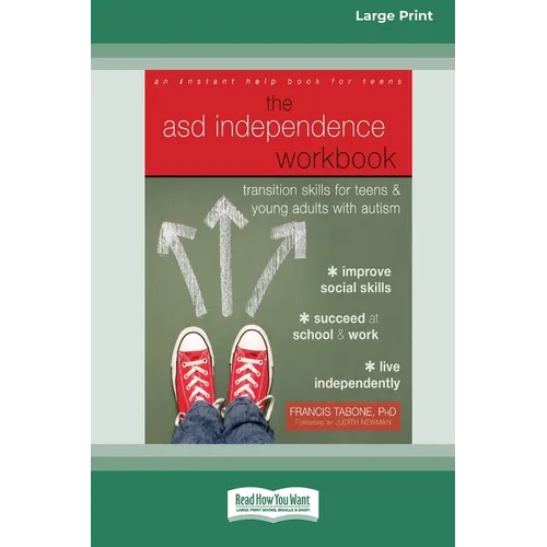 ASD Independence Workbook: Transition Skills for Teens and Young Adults with Autism (16pt Large Print Edition) - Paperback