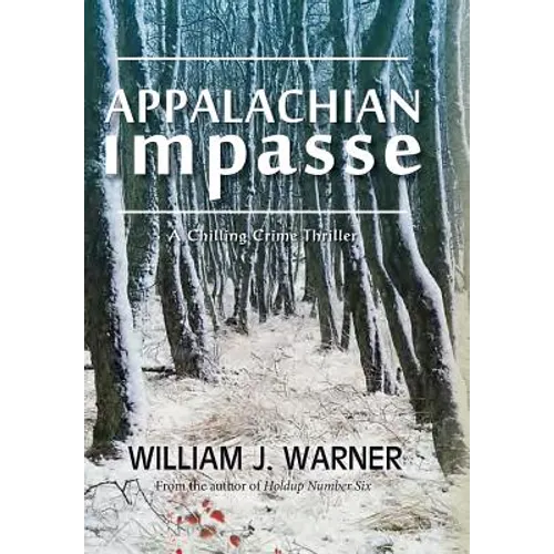 Appalachian Impasse: A Chilling Crime Thriller - Hardcover