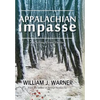 Appalachian Impasse: A Chilling Crime Thriller - Hardcover