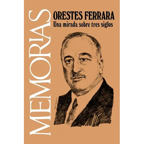 Memorias: Una Mirada sobre Tres Siglos - Paperback