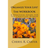 Organize Your Life! the Workbook: A Practical Guide for the Christian Woman - Paperback