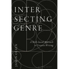 Intersecting Genre: A Skills-Based Approach to Creative Writing - Hardcover
