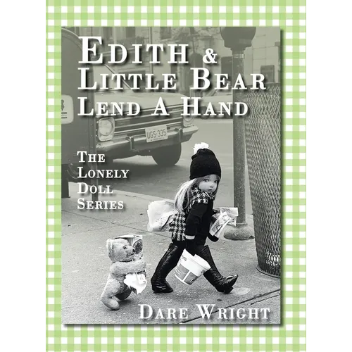 Edith And Little Bear Lend A Hand: The Lonely Doll Series - Hardcover