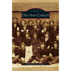 Old San Carlos - Hardcover