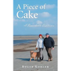 A Piece of Cake: A Remarkable Experience - Paperback