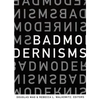 Bad Modernisms - Paperback