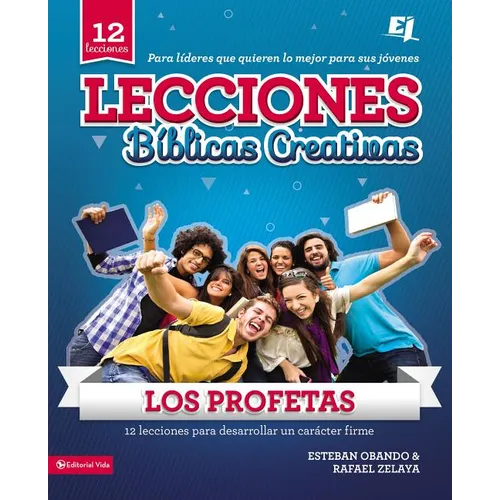 La Lecciones biblicas creativas: Los Profetas: 12 lecciones para desarrollar un car��cter firme - Paperback