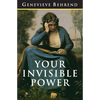 Your Invisible Power: The Original and Best Guide to Visualization - Paperback