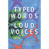 Typed Words, Loud Voices - Paperback