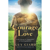 The Courage To Love, From Abuse to Happiness, a Healing Memoir - Paperback