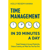 Time Management in 20 Minutes a Day: Simple Strategies to Increase Productivity, Enhance Creativity, and Make Your Time Your Own - Paperback