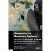 Semantics in Business Systems: The Savvy Manager's Guide - Paperback