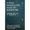 Social Psychology in Sport and Exercise: Linking Theory to Practice - Paperback
