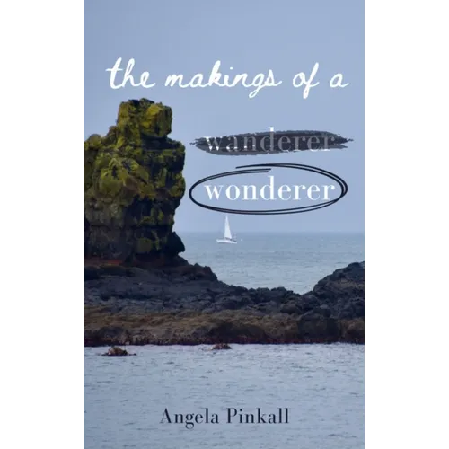 The Makings of a Wonderer - Paperback