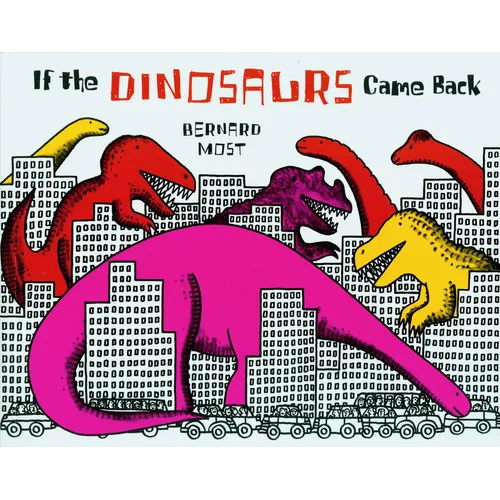 If the Dinosaurs Came Back - Paperback
