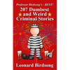 Professor Birdsong's - BEST! 207 Dumbest & Weird Criminal Stories - Paperback