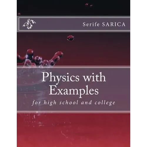 Physics with Examples: for highschool and college - Paperback