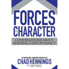 Forces of Character: Conversations About Building A Life Of Impact - Paperback