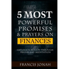5 Most Powerful Promises and Prayers on Finances: Get Quick Results Through Meditation and Prayer - Paperback