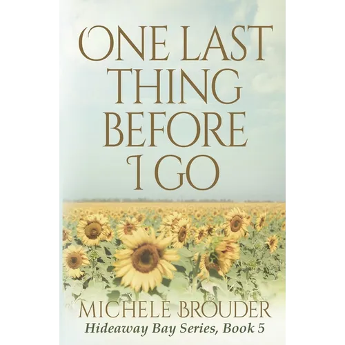 One Last Thing Before I Go (Hideaway Bay Book 5) - Paperback