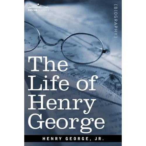 The Life of Henry George - Paperback