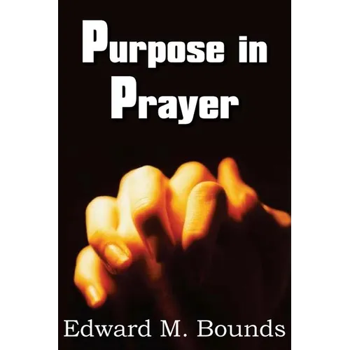 Purpose in Prayer - Paperback