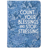 Count Your Blessings and Stop Stressing: 365 Daily Devotions - Imitation Leather