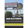 Route 66 in Pictures: Volume 1: Death of the Mother Road - Paperback