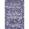Haunting Shadows: (A collection of poems from the mind of a Misfit) - Paperback