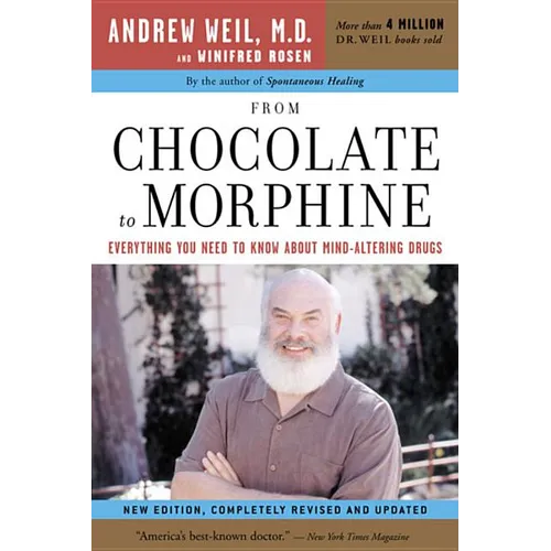 From Chocolate to Morphine: Everything You Need to Know about Mind-Altering Drugs - Paperback