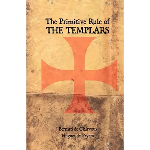 The Primitive Rule of the Templars - Paperback