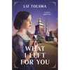 What I Left for You: Volume 3 - Paperback