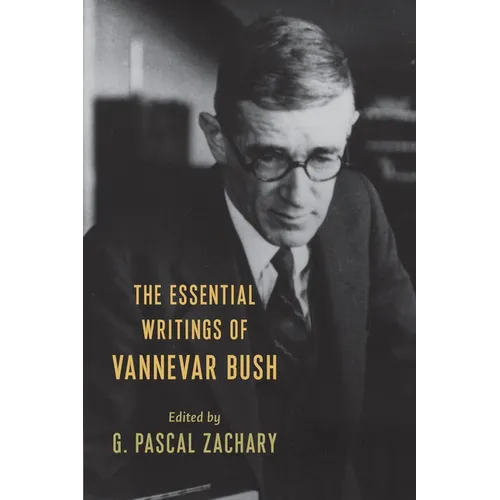 The Essential Writings of Vannevar Bush - Paperback
