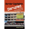 Border Capitalism, Disrupted - Hardcover