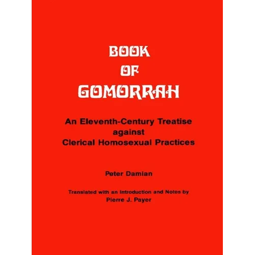Book of Gomorrah: An Eleventh-Century Treatise Against Clerical Homosexual Practices - Paperback