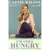 I'm Still Hungry: Finding Myself Through Thick and Thin - Paperback