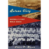 Autumn Glory: Baseball's First World Series - Paperback