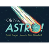 Oh No, Astro! - Hardcover