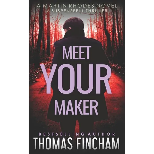 Meet Your Maker: A Suspenseful Thriller - Paperback