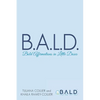 B.A.L.D. Bold Affirmations In Little Doses - Paperback