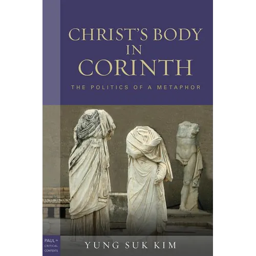 Christ's Body in Corinth: The Politics of a Metaphor - Paperback