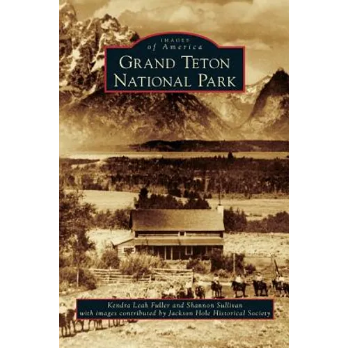 Grand Teton National Park - Hardcover