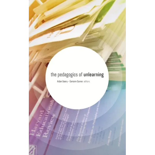 The Pedagogics of Unlearning - Paperback