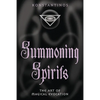 Summoning Spirits: The Art of Magical Evocation - Paperback