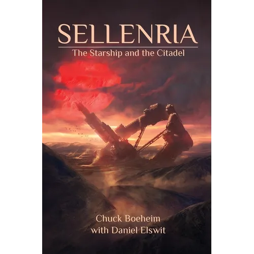 Sellenria: The Starship and The Citadel - Paperback