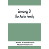 Genealogy Of The Martin Family - Paperback