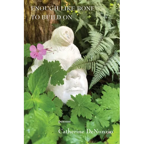 Enough Like Bone to Build On - Paperback