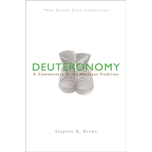 Nbbc, Deuteronomy: A Commentary in the Wesleyan Tradition - Paperback