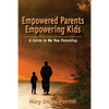 Empowered Parents Empowering Kids - Paperback